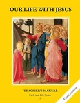 Our Life With Jesus, Book 3: Teacher's Manual By Ignatius Press **excellent**. Fixed Price $35.95.